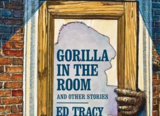 Ed Tracy | Gorilla in the Room and Other Stories